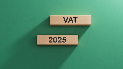 VAT 2025 on wooden cubes. VAT 2025 - phrase from wooden blocks with letters, VAT 2025 concept. Wooden cube blocks. Copy space.3D rendering on green background.