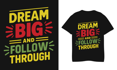 typography t shirt design dream big and follow through.