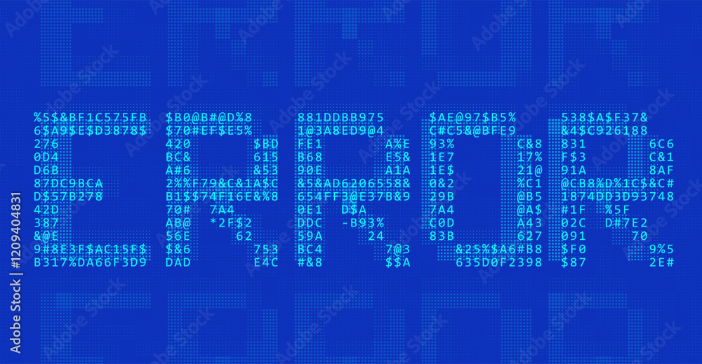 Fototapete Blue ASCII Art ERROR Word Made from Random Letters and Numbers. Dark Binary Code Error. Concept of Protected Digital Data Leak. Hacker Attack Database Malware. Cyber Security Vector Background.