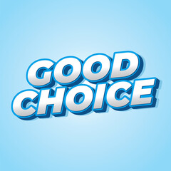 Fototapeta premium Good choice. text effect for social media ads purpose