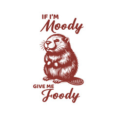 if I am moody give me foody © zaynab