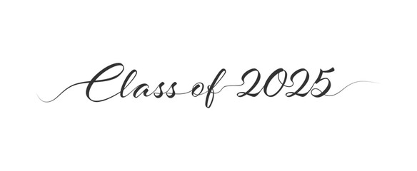 Stylized calligraphic inscription Class of 2025 in one line