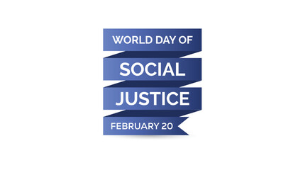 February is World Day of Social Justice. Vector template Design for banner, greeting card, poster, prints, social media post ,flyer , T shirt with background.