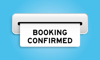 White coupon banner with word booking confirmed from machine on blue color background
