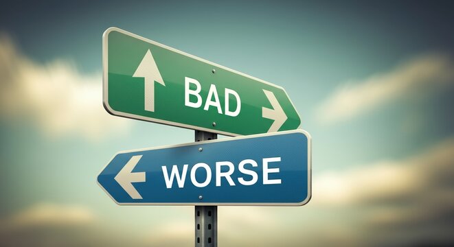 Directional signs indicating bad and worse choices in life