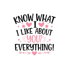 Know What I Like About You Everything