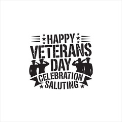 T- shirt design ,Happy veteran's Day , vector art illustration.