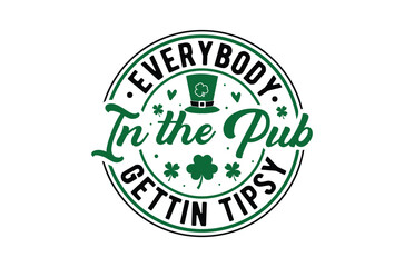 Everybody in the, St Patrick's Day svg, St Patrick's Day t shirt, St Patrick's Day shirt, Retro St. Patrick's design , St.Patrick bundle, Irish, Lucky Svg,Funny St. Patricks,Svg Png file For Cricut