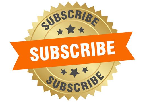 subscribe. subscribe round orange and gold label isolated on transparent background