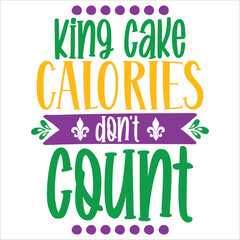 Fototapeta premium king cake calories dont count it is one of the best illustrator design 