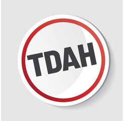 TDAH- Acronyme - Le trouble déficit de l'att,ntion avec ou sans hyperactivité 