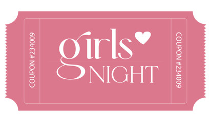 Ticket, girls night ticket