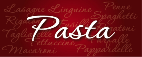 The word pasta with the names of well-known Italian pasta varieties against a red background