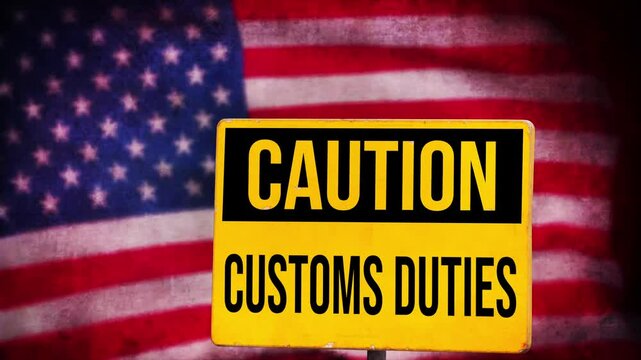  Flag of the United States of America and sign for Customs Duties
