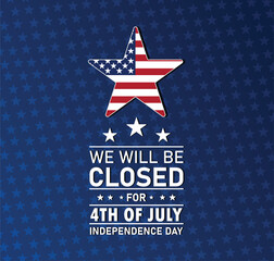 Independence Day, we will be closed for the 4th of July banner for social media post