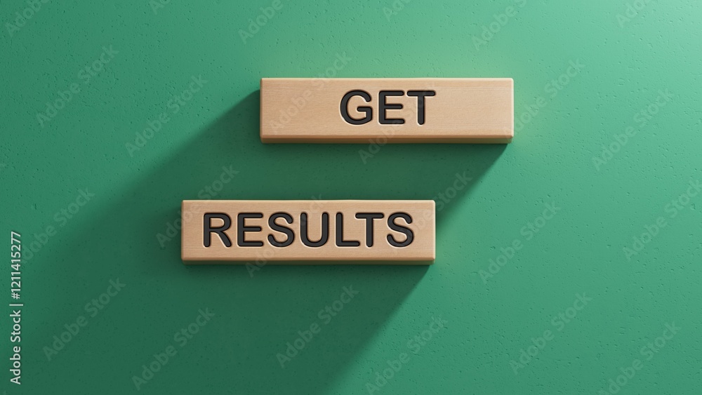 Poster get results symbol. wooden blocks with words get results.business and get results concept. copy spac