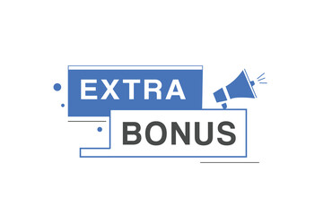 Extra bonus label sign design for banner or advertisement. Modern web element business concept design.