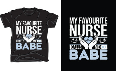 my favorite nurse calls me babe graphic design
