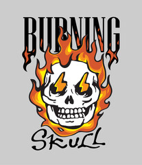 burning skull slogan with human skull on fire graphic vector illustration