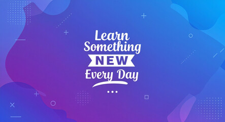 learn something new every day typography . Generative AI