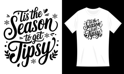 Tis the season to get tipsy Minimalist typography t-shirt