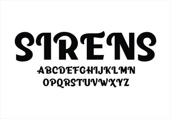 Sirens font for logo and headline. Isolated vector typeset