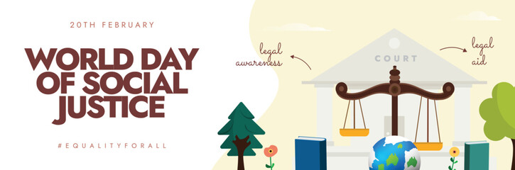 Social Justice Day. 20th February World Day of Social Justice. World Justice day banner with courthouse, scales of justice, trees and globe shows concept of legal awareness and social aid. Vector