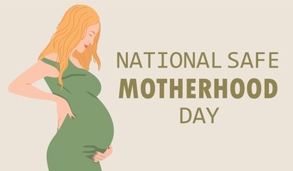 National Safe Motherhood Day Banner. Pregnant woman. Modern banner about pregnancy and motherhood.Vector illustration in a flat style.