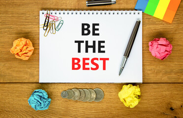 Motivational be the best symbol. Concept words Be the best on beautiful white note. Beautiful...