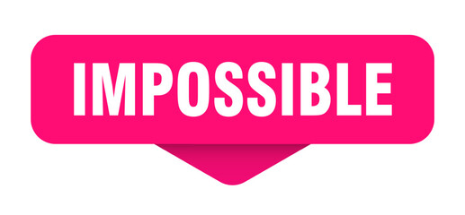 impossible sticker. impossible sign on transparent background