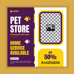 Pet store, Adoption, Food, and Healthcare Service Social Media Post Design or Pet Business Facebook and Instagram Post Square Banner Template