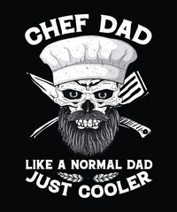 Fototapeta premium Chef T-shirt Design Chef dad like a normal dad just cooler