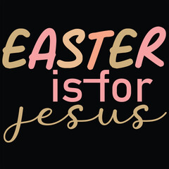 EASTER IS FOR JESUS  Retro Easter T Shirt Design