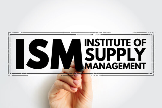ISM Institute of Supply Management - provides certification, development, education, and research for individuals and corporations, acronym text stamp