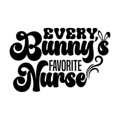 Every bunny’s favorite nurse SVG Design
