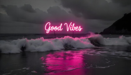 Ocean waves under a dark, cloudy sky with a neon pink sign that reads "Good Vibes" glowing above the water