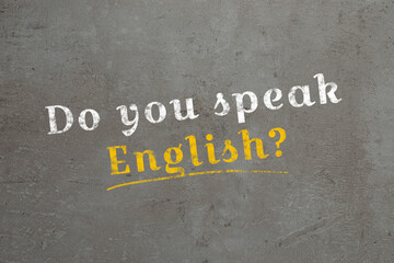 Do You Speak English? text on grey textured background. Language course