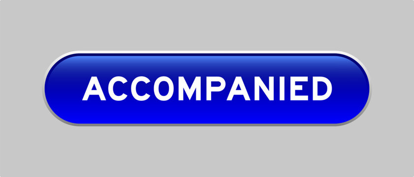 Blue color capsule shape button with word accompanied on gray background