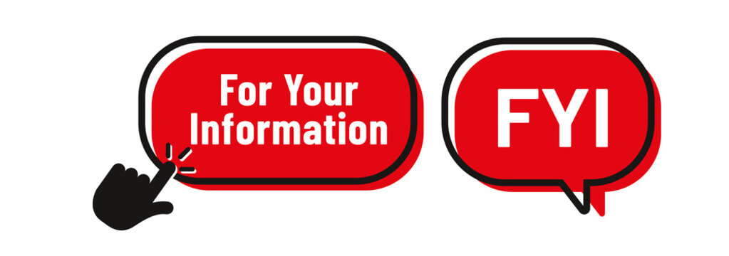 FYI - acronyme - For Your Information