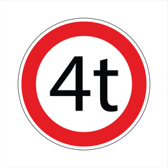Regulatory road sign prohibiting vehicles exceeding 4 tons on a white background