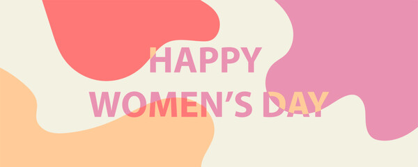 Happy women's day lettering quote, minimalism. Greeting card on March 8 with strong and elegant text - happy Womens day. Banner, abstract background