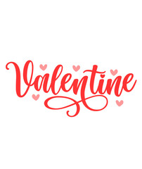 Valentine’s Day typography text on plain white transparent isolated background for card, shirt, hoodie, sweatshirt, apparel, tag, mug, icon, poster or badge