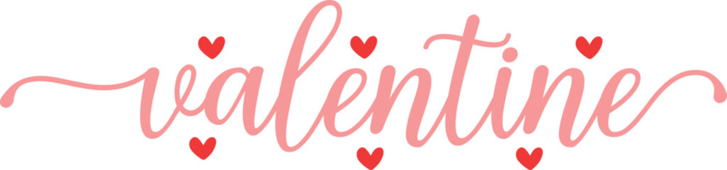 Valentine’s Day Valentine typography text on plain white transparent isolated background for card, shirt, hoodie, sweatshirt, apparel, tag, mug, icon, poster or badge