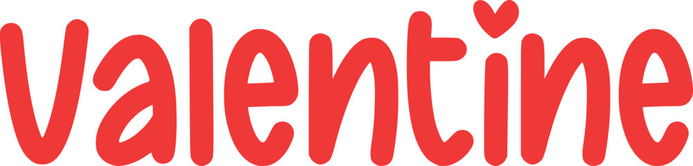 Valentine’s Day Valentine typography text on plain white transparent isolated background for card, shirt, hoodie, sweatshirt, apparel, tag, mug, icon, poster or badge