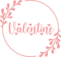 Valentine’s Day Valentine typography text on plain white transparent isolated background for card, shirt, hoodie, sweatshirt, apparel, tag, mug, icon, poster or badge