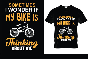 Sometimes I Wonder if My Bike is thinking about me