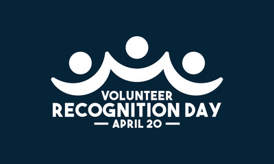 Volunteer Recognition Day. April 20. Poster, banner, card, background.