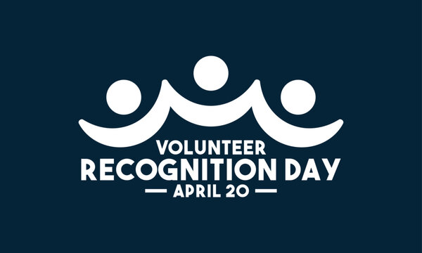 Volunteer Recognition Day. April 20. Poster, banner, card, background.