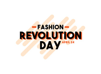 Fashion Revolution Day text design. April 24. Abstract line. Abstract background. Poster, banner, card, background.