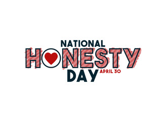 National Honesty Day text design on white background. April 30. Poster, banner, card, background.